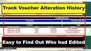 Track Voucher Alteration History | Easy to Find Out Who had Edited the Entry in Tally.ERP9