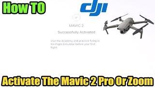 How To Activate Your DJI Mavic 2 Drone