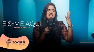 Amanda Souza | Eis-me Aqui [Cover Valesca Mayssa]