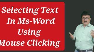 Ms Word (Selecting text by Mouse clicking)