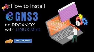 GNS3 Setup on Proxmox with Linux Mint Full Installation Tutorial - Episode 11 (Home Lab Series)