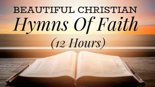 Beautiful Hymns of Faith (with lyrics)