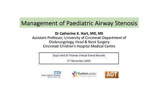 Paeds ENT | Management of Paediatric Airway Stenosis | Dr Catherine K.Hart