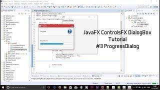 JavaFX ControlsFX DialogBox Tutorial #3 ProgressDialog