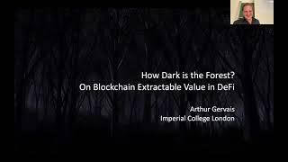 Arthur Gervais: How Dark is the Forest? On Blockchain Extractable Value in Decentralized Finance