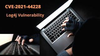 Log4J Vulnerability Explained - Tools and Techniques