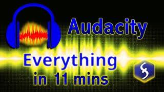 Audacity - Tutorial for Beginners in 11 MINUTES!  [ UPDATED ]