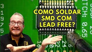 DIFICULDADE em SOLDAR SMD? Como Soldar CI SMD com Solda LEAD FREE e PASSO A PASSO - Eletronica Facil