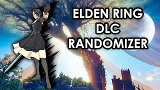 Elden Ring DLC But It's Completely RANDOMIZED | Come Chill