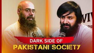 DARK SIDE OF PAKISTANI SOCIETY #podcast