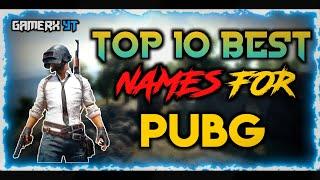 TOP 10 BEST NAMES FOR PUBG | UserName / Nick Name | GAMERx YT