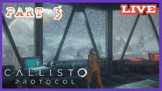 (( THE CALLISTO PROTOCOL )) Gameplay Walkthrough Part 3......