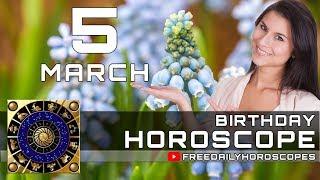 March 5 - Birthday Horoscope Personality