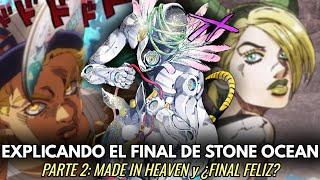 Explicando el FINAL de STONE OCEAN - Parte 2: Made in Heaven y el ¿Final Feliz?