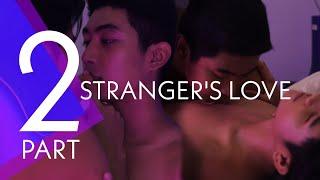 Stranger's Love:Part 2 WITH ENGLISH SUBTITLE