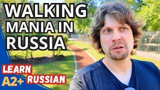 Why Do Russians Love Walking So Much? - Russian With Subtitles