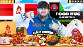 Spending Rs500 on Half Fried vs 1 Star Cloud Kitchen | Episode 1 | Cloud Kitchen Series