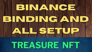 How to bind Binance with Treasure NFT and Google authenticator and all setup with Treasure NFT