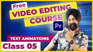 Premiere Pro Course  Class 05    Learn Video Editing  in Hindi | TEXT ANIMATIONS