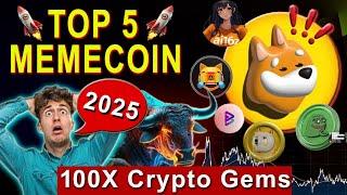 TOP 5 MEMECOINS TO BUY FOR 2025| Best low cap altcoins Ready to EXPLODE!  Next 100x Crypto Gems