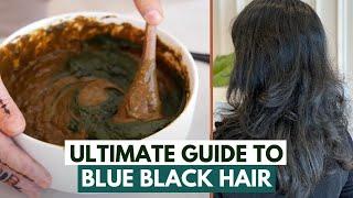 Two Step Fool-Proof Indigo Process for Black Hair + (How to Achieve Blue/Black hair)