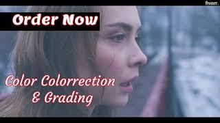 Do color correction and color grading - Best Visual Effects service