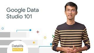DataVis DevTalk: Google Data Studio 101