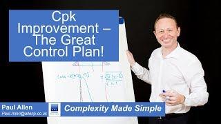 Cpk Improvement - The Great Control plan!