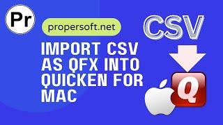 How to import CSV transactions as QFX into Quicken macOS CSV2QFX