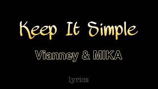 Keep It Simple - Vianney & MIKA (lyrics)