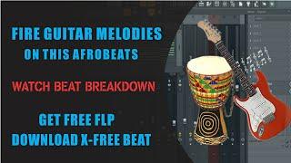 Afrobeat FLP - Mad Afrobeat Guitar Melody Afrobeats Inspired Beat In FL Studio 20 FLP Free Download