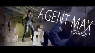 AGENT MAX - Episode 1 (Official Video)