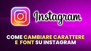 Come CAMBIARE CARATTERE su Instagram - Guida Pratica per Principianti