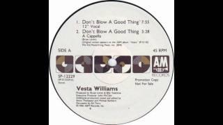 Vesta Williams - Don't Blow A Good Thing (12 Inch Vocal Mix)