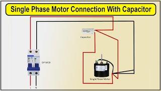 How To Make Single Phase Motor Connection With Capacitor | Motor