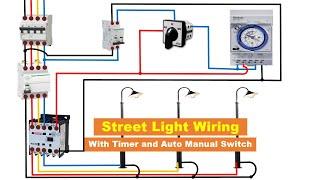 Street light wiring with With Auto Manual Selector Switch and Timer @TheElectricalGuy