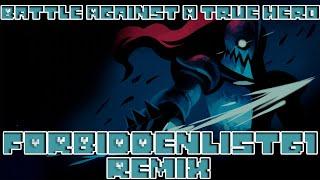 Battle Against A True Hero - FORBIDDENLIST61 Remix