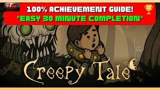 Creepy Tale - 100% Achievement Guide! *EASY 30 Minute Completion*