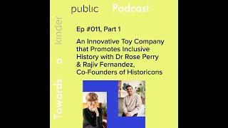 S2 E11 An Innovative Toy Company that Promotes Inclusive History: The Historicons, Part 1