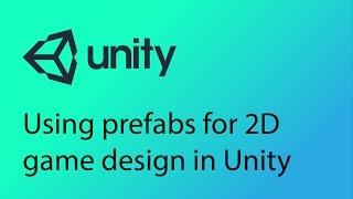 Unity 2D Game Design Tutorial 6 - Prefabs