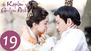 Kaplan ve Gül'ün Aşkı 19 (Zhao Lusi, Ding Yuxi)  | 传闻中的陈芊芊 The Romance of Tiger and Rose