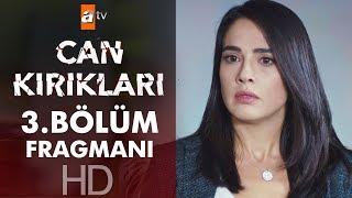 Can Kırıkları 3. Bölüm Fragmanı