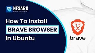 How to Install Brave in Ubuntu | Install Brave Browser on Ubuntu 22.04(LTS) | Nesark