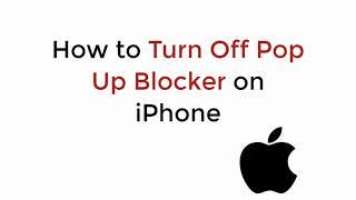 How to Turn Off Pop Up Blocker on iPhone (2021)