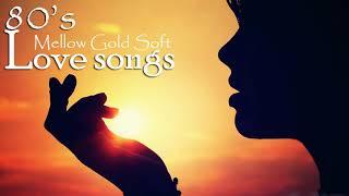 Mellow Gold Soft Love Songs 80's Full Playlist - 80's Melow Gold Love Songs Collection