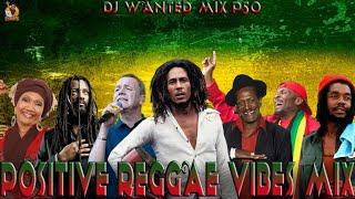 Positive Reggae Vybz Mix-Kingston Town-Ub40,Bob Marley,Jimmy Cliff,Culture,Lucky Dube,Gregory Issacs