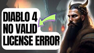 How To Fix Diablo 4 No Valid License Error