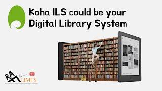 Koha as Digital Library System | Catalog and Disseminate E-Resources in Koha-ILS