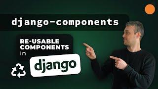 django-components - Build re-usable components in Django with TailwindCSS and DaisyUI