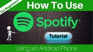 How To Use Spotify On Android Phone
